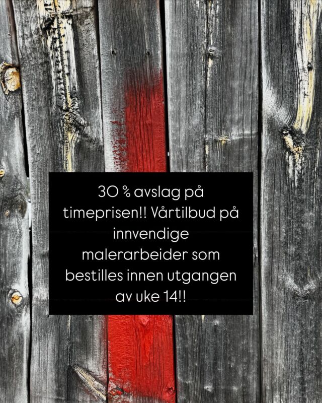 Våren kommer og dette betyr innspurten på innearbeider før utesesongen begynner for fullt. Vi ønsker derfor å gi et knalltilbud på innvendige malerarbeider som bestilles fra i dag og ut uke 14. Hele 30% prosent avslag på timeprisen vår tilsvarer bortimot 200,- per time i rabatt.  Nå har nettopp du mulighet til å få svært rimelig malerarbeid utført i vårperioden. Ring 95176927 for befaring!!